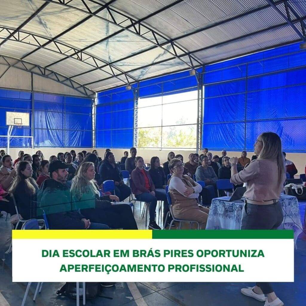 Dia escolar em Brás Pires oportuniza aperfeiçoamento profissional