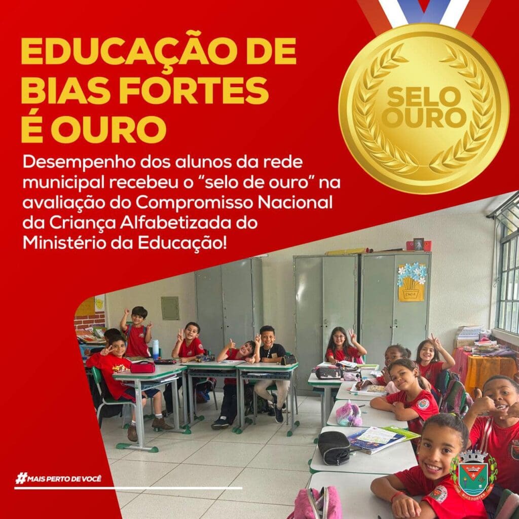 Bias Fortes conquista o “Selo de Ouro” no projeto de alfabetização infantil