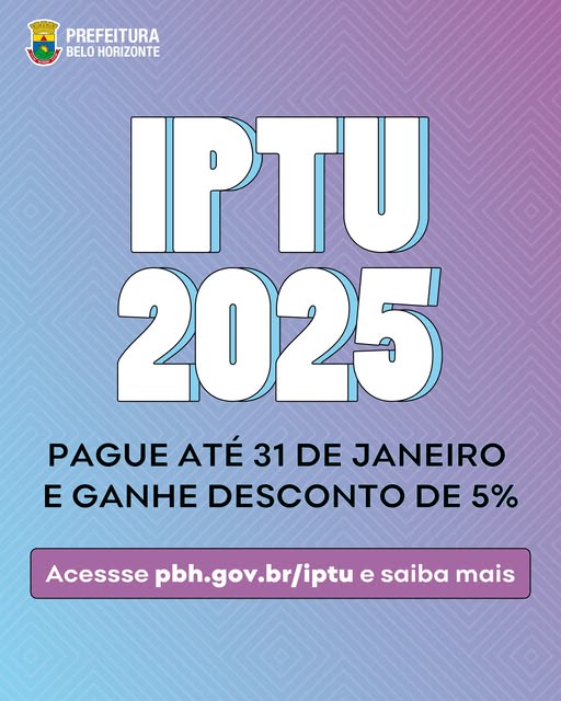 Prefeitura de Belo Horizonte concede desconto no IPTU 2025