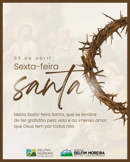 Delfim Moreira destaca significado da Sexta-feira Santa com mensagem de fé e reflexão