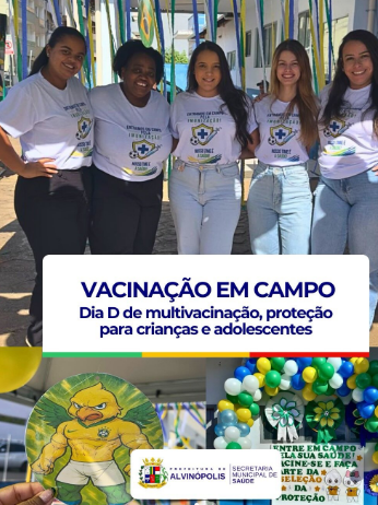 Alvinópolis realiza Dia D de Multivacinação com clima de Copa e mobilização pela saúde infantil