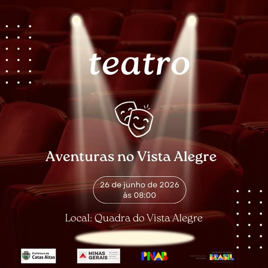 Catas Altas recebe espetáculo teatral “Aventuras no Vista Alegre” com incentivo à cultura